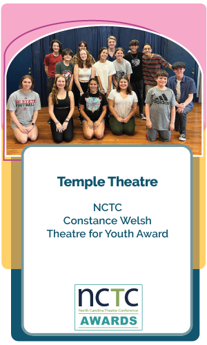 Congratulations Temple Theatre – NCTC Constance Welsh Theatre for Youth Award recipient!