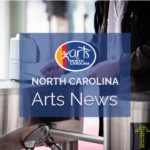 North Carolina Arts News